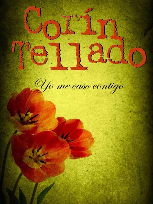 Title details for Yo me caso contigo by Corín Tellado - Available